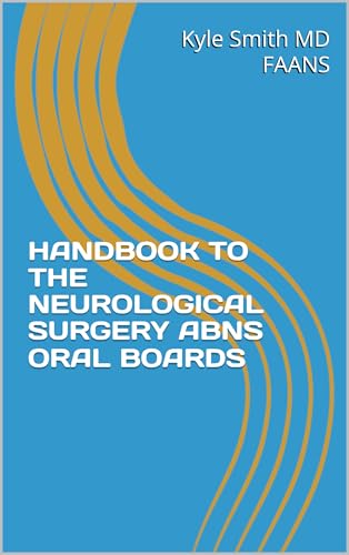 HANDBOOK TO THE NEUROLOGICAL SURGERY ABNS ORAL BOARDS cover