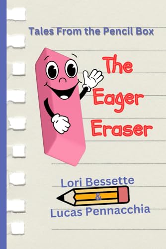 The Eager Eraser (Tales from the Pencil Box)