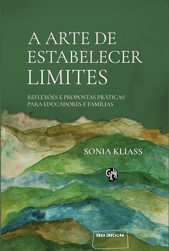 A arte de estabelecer limites: Reflexões e propostas práticas para educadores e famílias