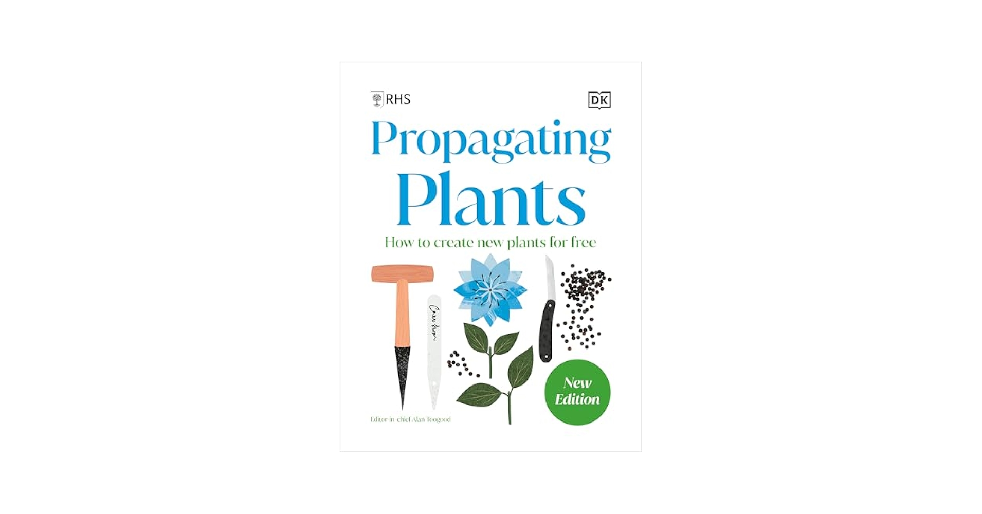 Propagating Plants: How to Grow Plants for Free: DK