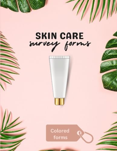 Skincare Survey Forms: Elevate Beauty Services with Customer-Driven Insights: sized 8.5 x 11 inches, 108 forms