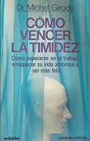 Como Vencer La Timidez/how To Overcame Shyness 8425312558 Book Cover