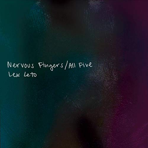 Lex Leto Play Nervous Fingers / All Five by Lex Leto on Amazon Music