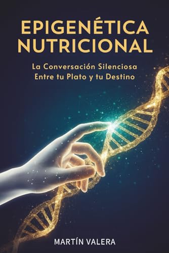 Epigenética Nutricional: La Conversación Silenciosa Entre tu Plato y tu Destino