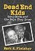Dead End Kids: Gang Girls and the Boys They Know