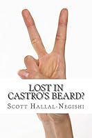 Lost in Castro's Beard? 1522872442 Book Cover