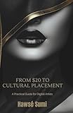 From $20 to Cultural Placement