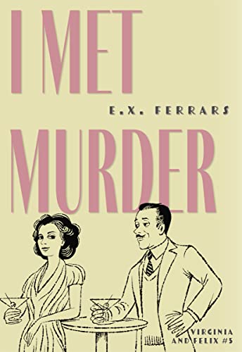 I Met Murder (Virginia and Felix, 5)