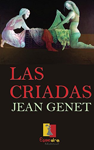Las criadas: Teatro (Spanish Edition)