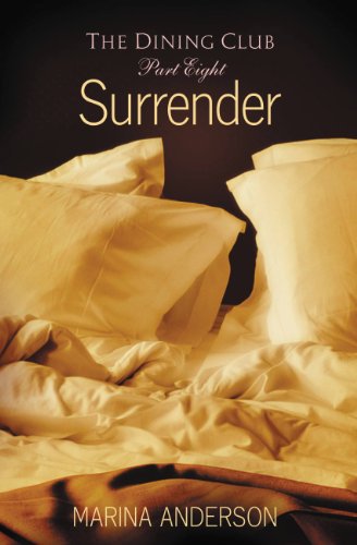 Surrender: The Dining Club: Part Eight