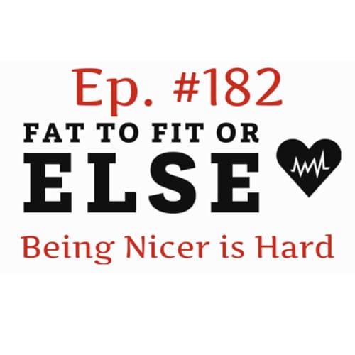 Fat To Fit Or Else With Stretch Ep. #182 Podcast Por  arte de portada