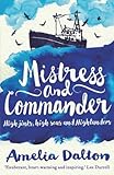 Mistress and Commander: High Jinks, High Seas and Highlanders