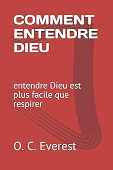 Paperback COMMENT ENTENDRE DIEU: entendre Dieu est plus facile que respirer (French Edition) [French] Book