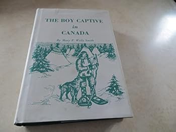 Hardcover The Boy Captive in Canada [Unknown] Book