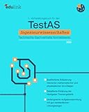 1. Vorbereitungsbuch für TestAS Ingenieurwissenschaften: Technische Sachverhalte formalisieren (Vorbereitung für den TestAS Ingenieurwissenschaften 2025, Band 1)