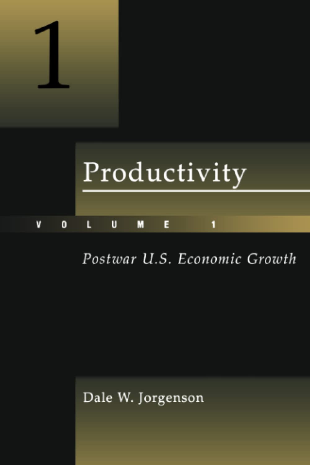 Productivity, Volume 1: Postwar U.S. Economic Growth (The MIT Press)