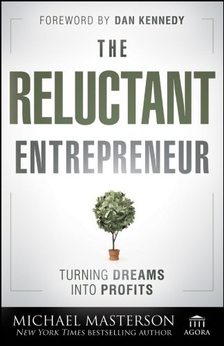 The Reluctant Entrepreneur: Turning Dreams into Profits (Agora Series) (English Edition)