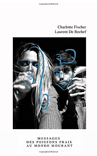 Messages des poissons frais au monde mourant