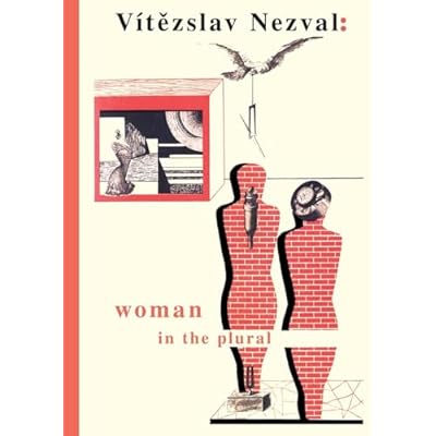 Woman in the Plural: Verse, Diary Entries, Poetry for the Stage, Surrealist Experiments