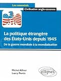 La politique extérieure des Etats-Unis depuis 1945