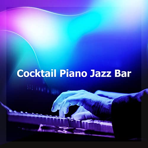Play Cocktail Piano Jazz Bar by Cocktail Piano Bar Jazz on Amazon Music