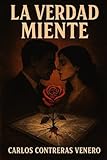  LA VERDAD MIENTE