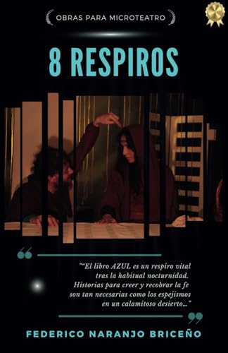 8 respiros: 8 obras para microteatro Teatro breve