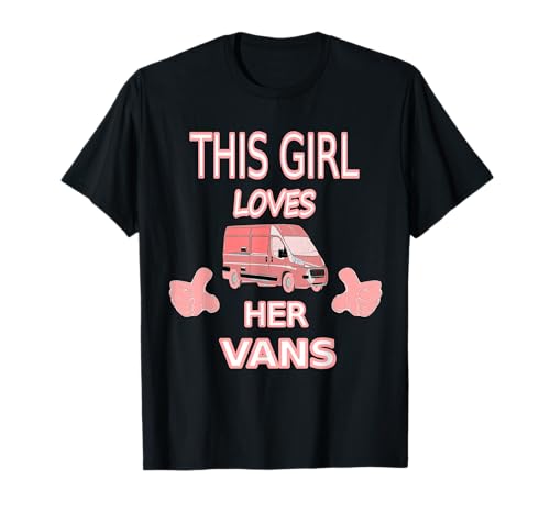 Girls Love Vans Shirt Gift for Girls Who Love to Ride Vans T-Shirt
