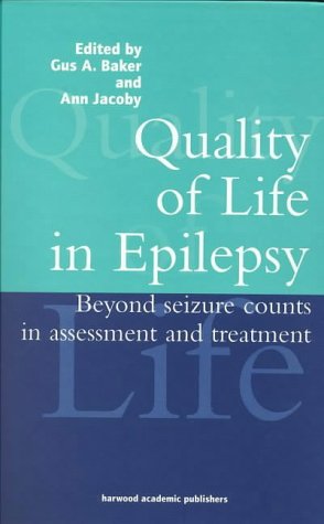 Quality of Life in Epilepsy: Beyond Seizure Counts in Assessment and Treatment