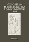  Metodología de trabajo para los procesos de colocación y retirada de señalización y balizamiento provisional de obras