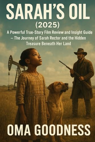 SARAH?S OIL (2025): A POWERFUL TRUE-STORY FILM REVIEW AND INSIGHT GUIDE THE JOURNEY OF SARAH RECTOR AND THE HIDDEN TREASURE BENEATH HER LAND für 12,08 EUR bei amazon.de Bild: SARAH?S OIL (2025): A POWERFUL TRUE-STORY FILM REVIEW AND INSIGHT GUIDE THE JOURNEY OF SARAH RECTOR AND THE HIDDEN TREASURE BENEATH HER LAND für 12,08 EUR bei amazon.de