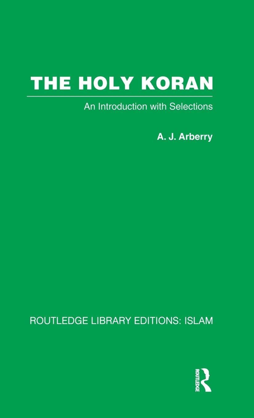 Buy The Holy Koran: An Introduction With Selections (Routledge Library Editions: Islam, 2) — BookShops.in