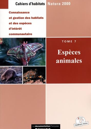 Connaissance et gestion des habitats et des espèces d'intérêt communautaire: Tome 7, Espèces animales