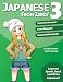 Japanese From Zero! 3: Continue Mastering the Japanese Language with Integrated Workbook: Volume 3