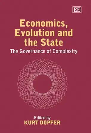 Economics, Evolution and the State: The Governance of Complexity book cover