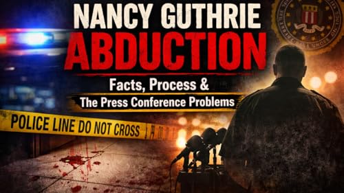 Nancy Guthrie Abduction: What We Know, What We Don&rsquo;t &mdash; And How These Investigations Really Work Podcast Por  arte