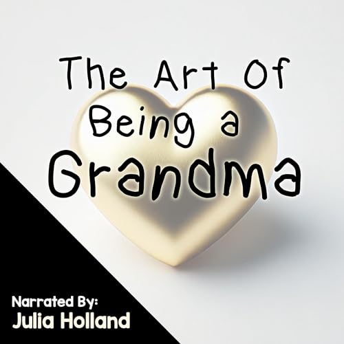 The Art of Being a Grandma by J Sharpe episode artwork