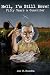 Hell, I'm Still Here!: Fifty Years a Gunwriter