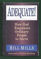 Adequate! How God Empowers Ordinary People To Serve B0006S95SO Book Cover