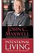 Intentional Living: Choosing a Life That Matters
