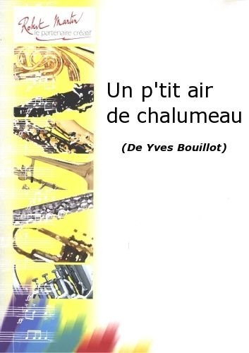 ROBERT MARTIN BOUILLOT Y. - UN P'TIT AIR DE CHALUMEAU
