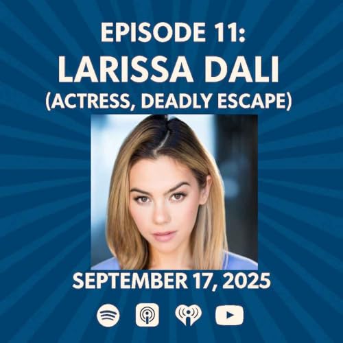 『Larissa Dali (Actress, Deadly Escape) - The Patrick Scott Patterson Project Episode #11』のカバーアート