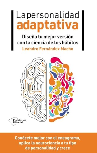 La personalidad adaptativa: Diseña tu mejor versión con la ciencia de los hábitos ( )
