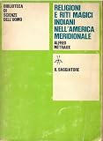 Metraux alfred RELIGIONI E RITI MAGICI INDIANI NE