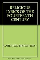 Religious Lyrics of the Fourteenth Century B002J0AFBI Book Cover