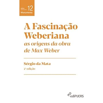 Capa do livro A fascinação weberiana