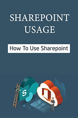 Amazon.com: Sharepoint Usage: How To Use Sharepoint eBook : Greem ...