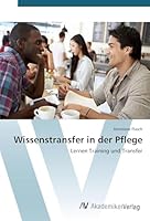 Wissenstransfer in der Pflege 3639787889 Book Cover
