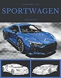 Sportwagen malbuch: Sammlung von 46 erstaunlichen Supersportwagen, Traumautos, Luxusautos exotisch für alle Altersgruppen Erwachsene, Kinder im Alter ... 2022 Jungen Männer Mädchen Geburtstag.