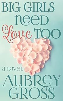 Paperback Big Girls Need Love Too Book